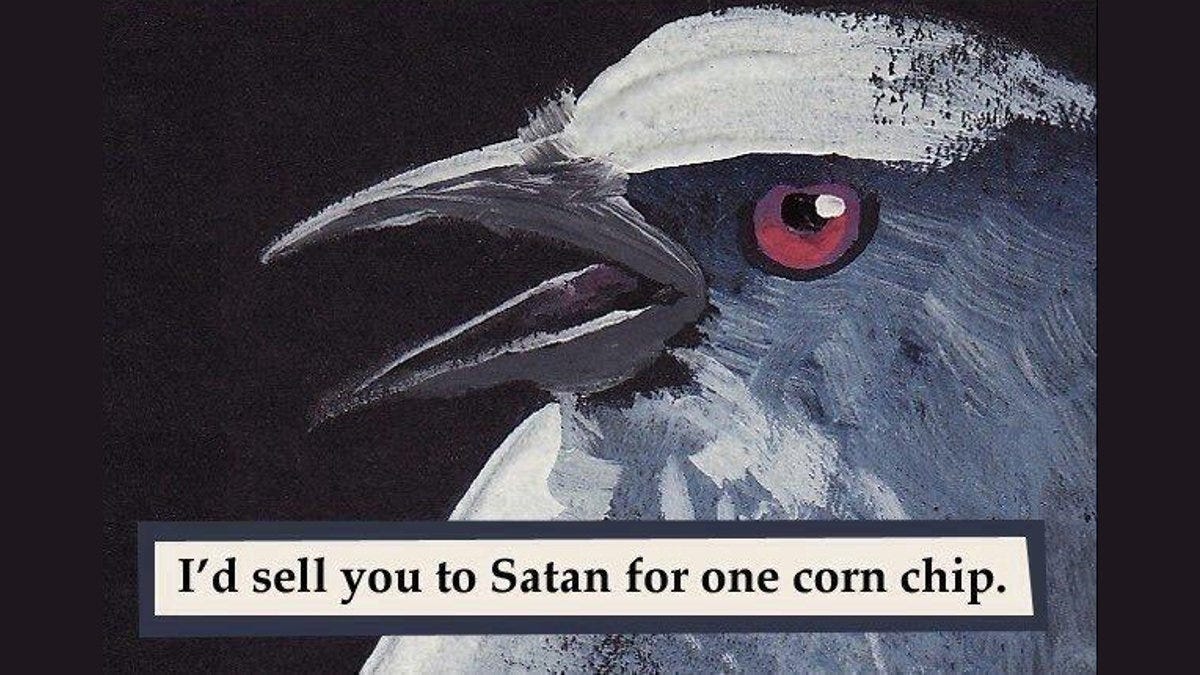 I'd Sell You To Satan For One Corn Chip | Know Your Meme