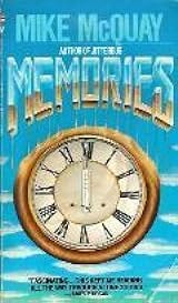 Memories by Mike McQuay | Goodreads