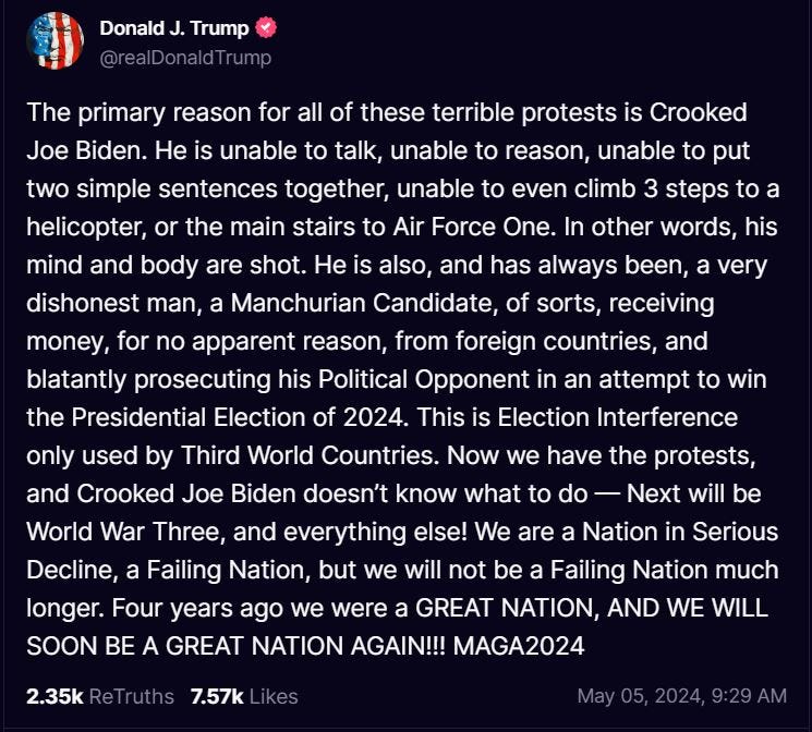 Screenshot of a Truth Social post by Donald Trump criticizing Joe Biden's mental and physical fitness, honesty, and handling of protests. Trump warns of potential World War Three and declares the U.S. a failing nation that will be great again with MAGA2024. Dated May 5, 2024."