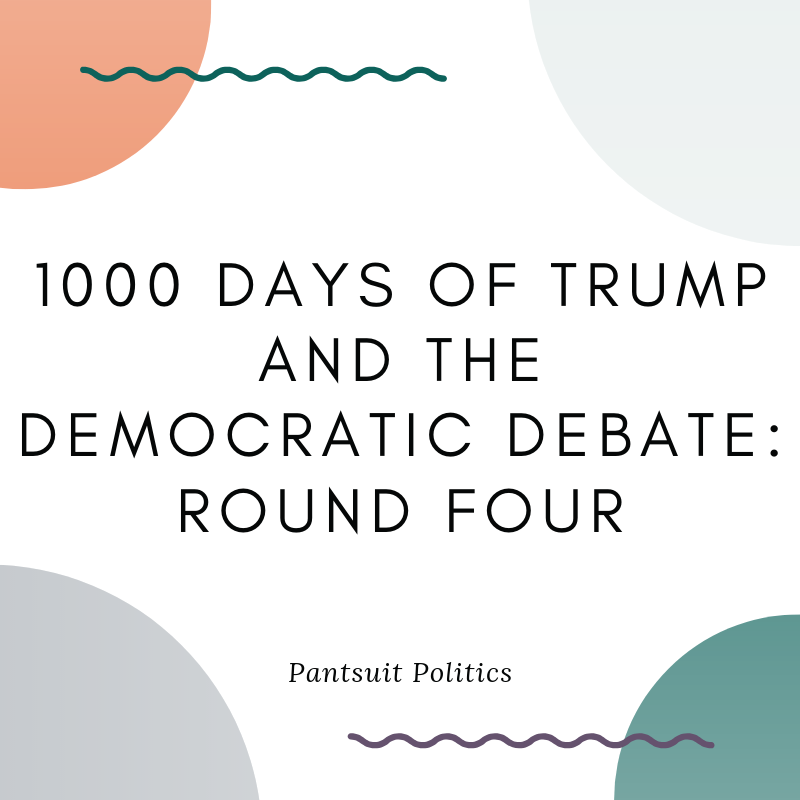 1000 Days of Trump and the Democratic Debate_ Round Four.png
