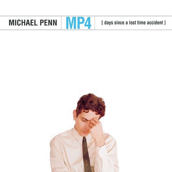 The cover of Michael Penn’s MP4, almost completely white save for a photo of Penn at the bottom, from about stomach up. He’s wearing a dress shirt and tie, and has one hand over one eye/forehead, like “Oh my fucking god what now?"