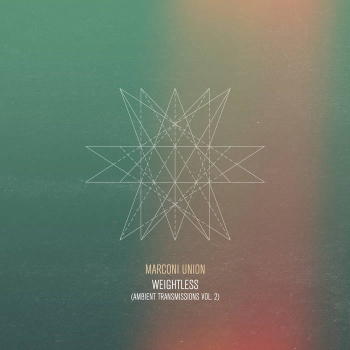 Weightless (Ambient Transmissions Vol 2) | Marconi Union