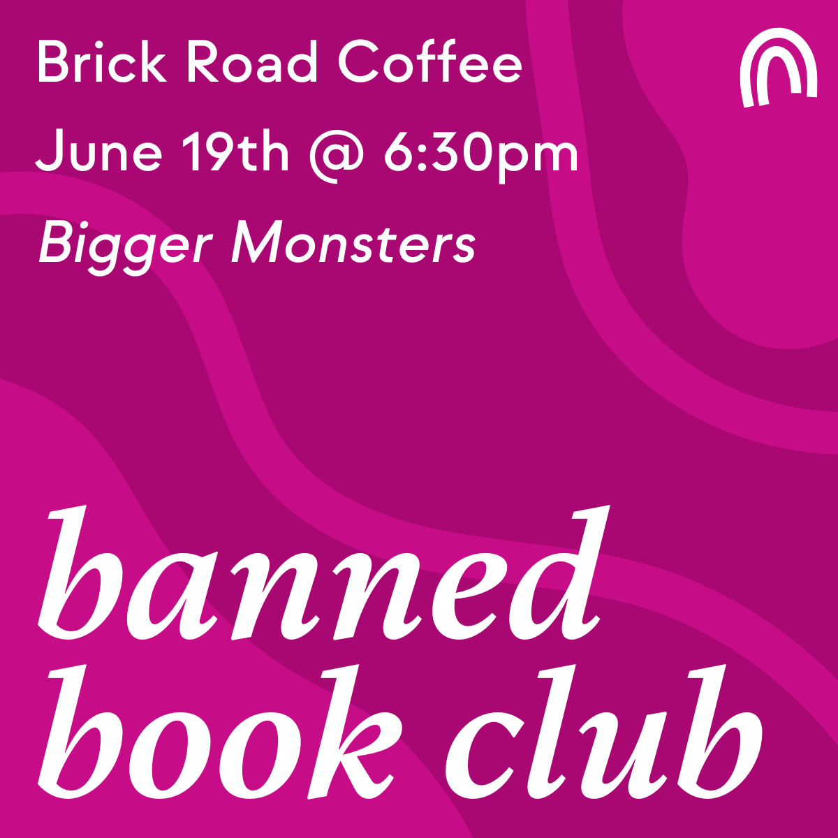Banned Book Club. Brick Road Coffee. June 19th @ 6:30pm. Into the Drowning Deep