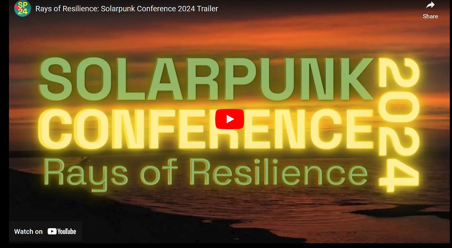 sunset over water with the words Solarpunk Conference 2024, Rays of Resilience, youtube trailer