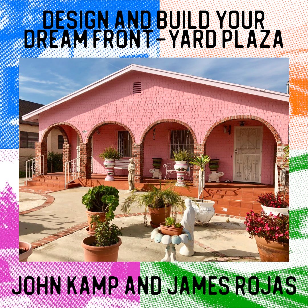 A flyer says “Design and Build Your Dream Front-Yard Plaza.” Centered in the flyer is a photo of a one-story pink house with a front porch framed by four arched openings. The sunny front yard of the house is concrete defined by curving lines of brinks ad is decorated with large potted plants and sculptures.