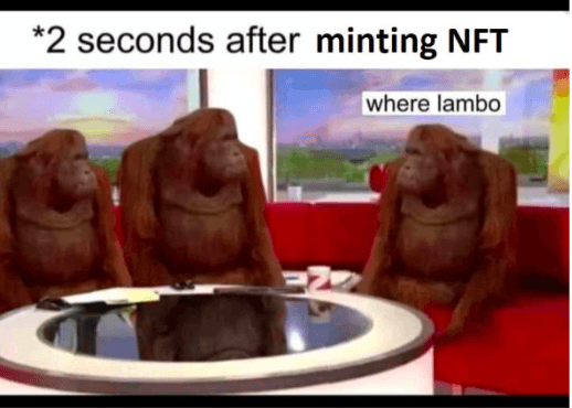 NFT traders can be incredibly impatient, as highlighted by this meme.