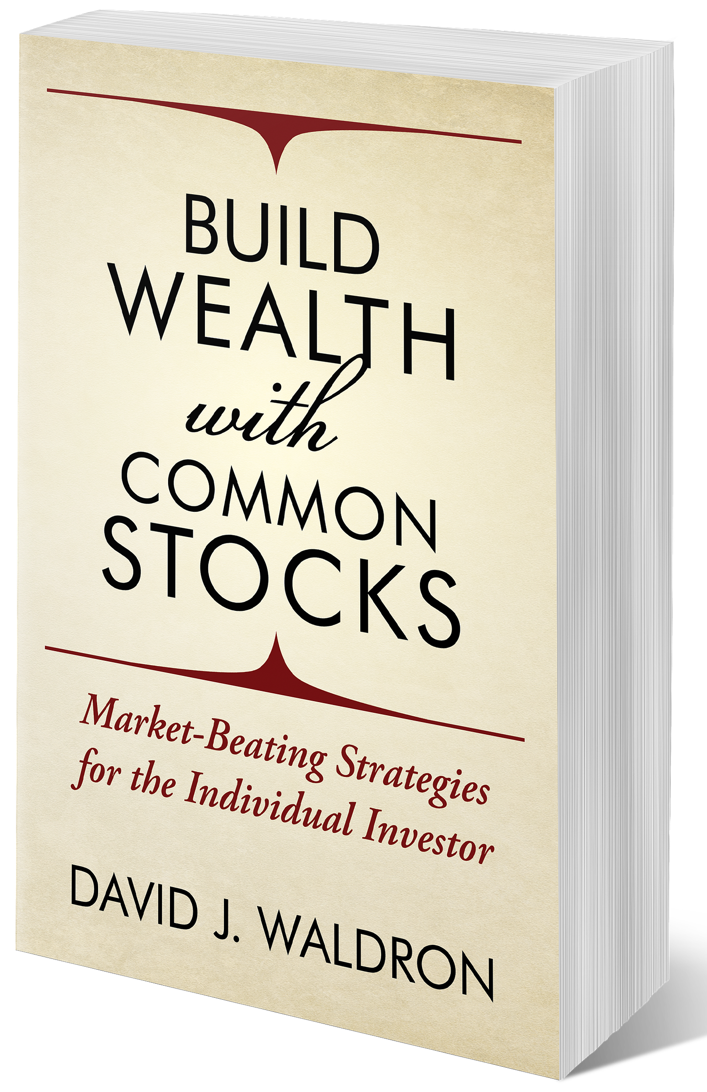 Build Wealth with Common Stocks by David J. Waldron