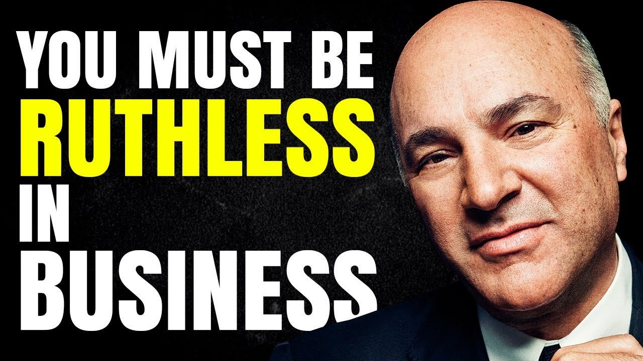 You Must Be Ruthless In Business | Kevin O’Leary