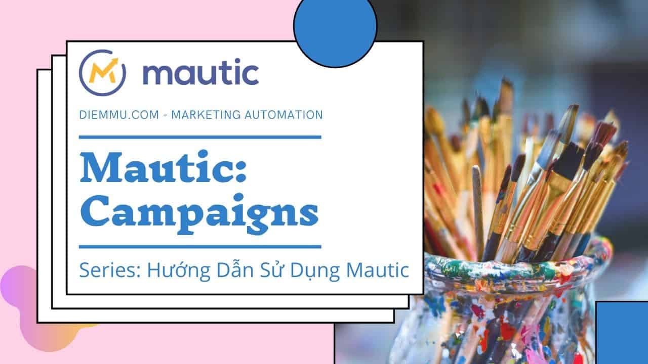 Campaigns - Mautic