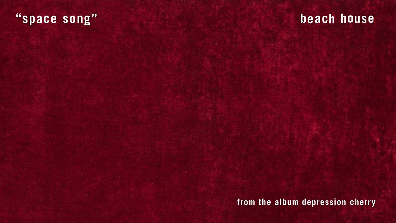 Space Song - Beach House (OFFICIAL AUDIO) Space Song - Beach House (OFFICIAL AUDIO)