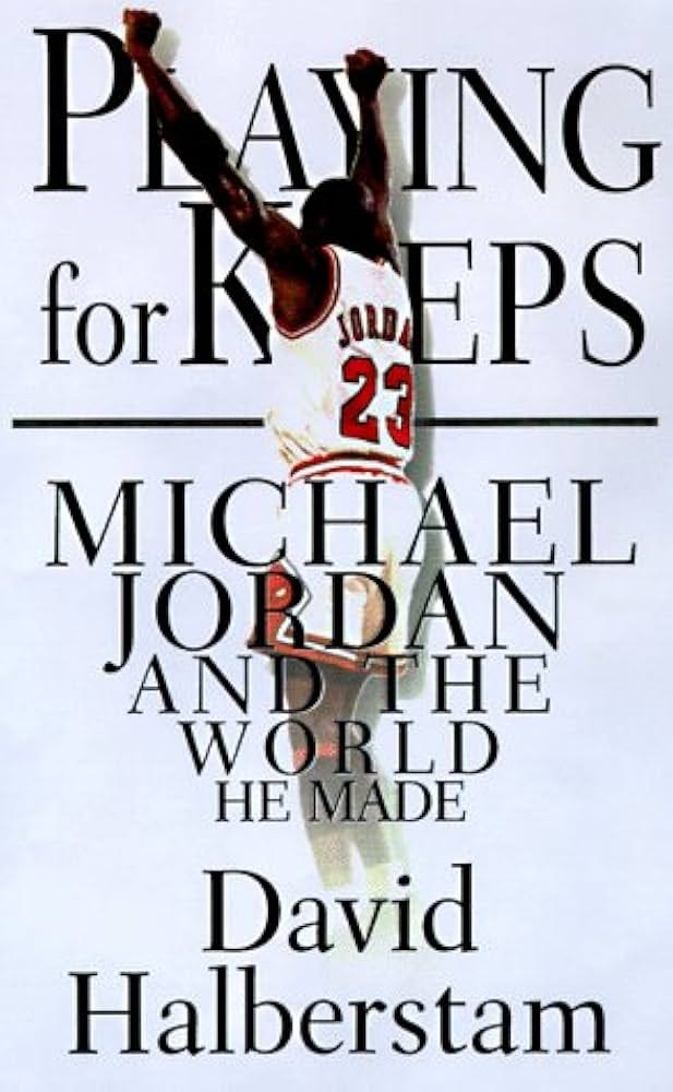 Playing for Keeps: Michael Jordan and the World He Made: HALBERSTAM, David:  Amazon.com: Books