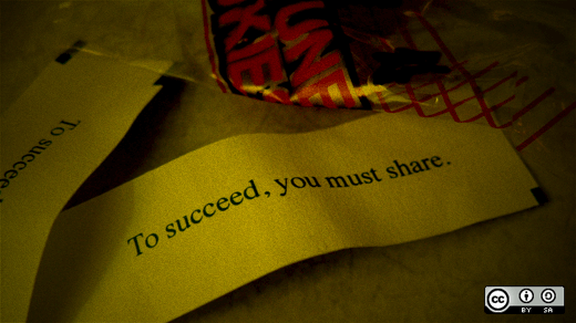 A fortune cookie that says "to succeed, you must share"