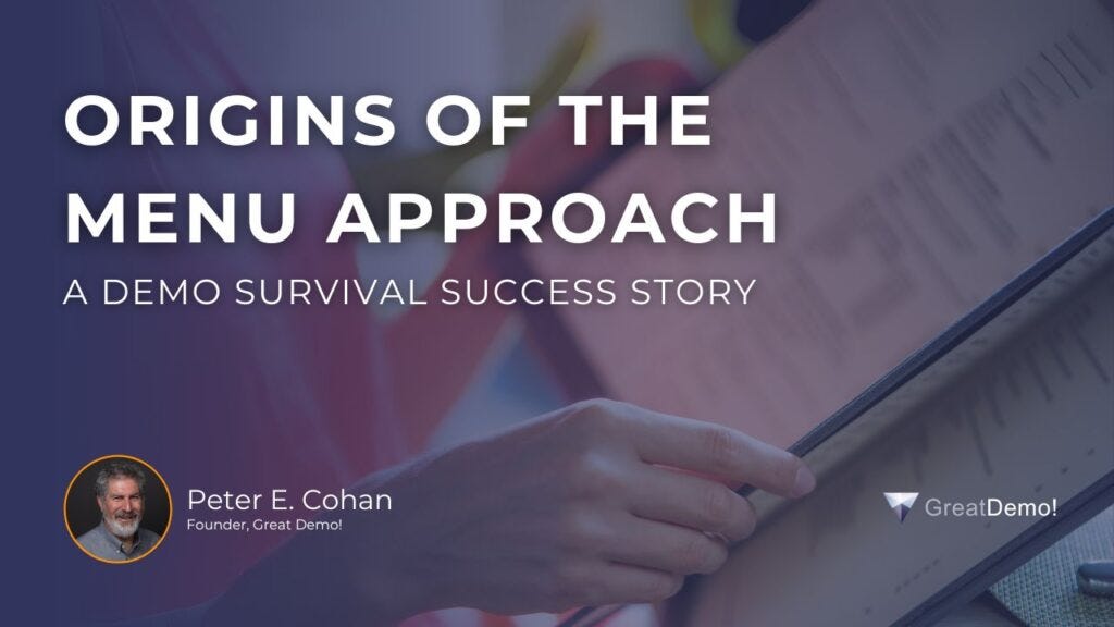 origins of the menu approach: a demo survival success story by peter cohan
