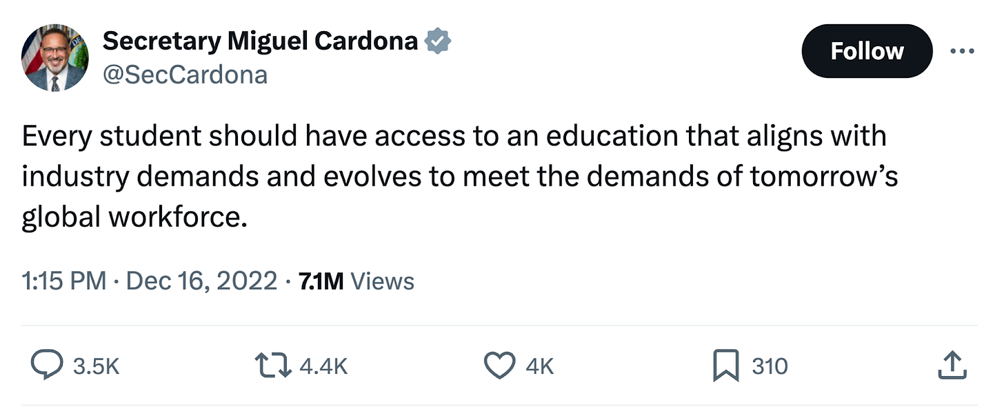 Screenshot of a tweet by Secretary of Education Miguel Cardona reading "Every student should have access to an education that aligns with industry demands and evolves to meet the demands of tomorrow's global workforce."