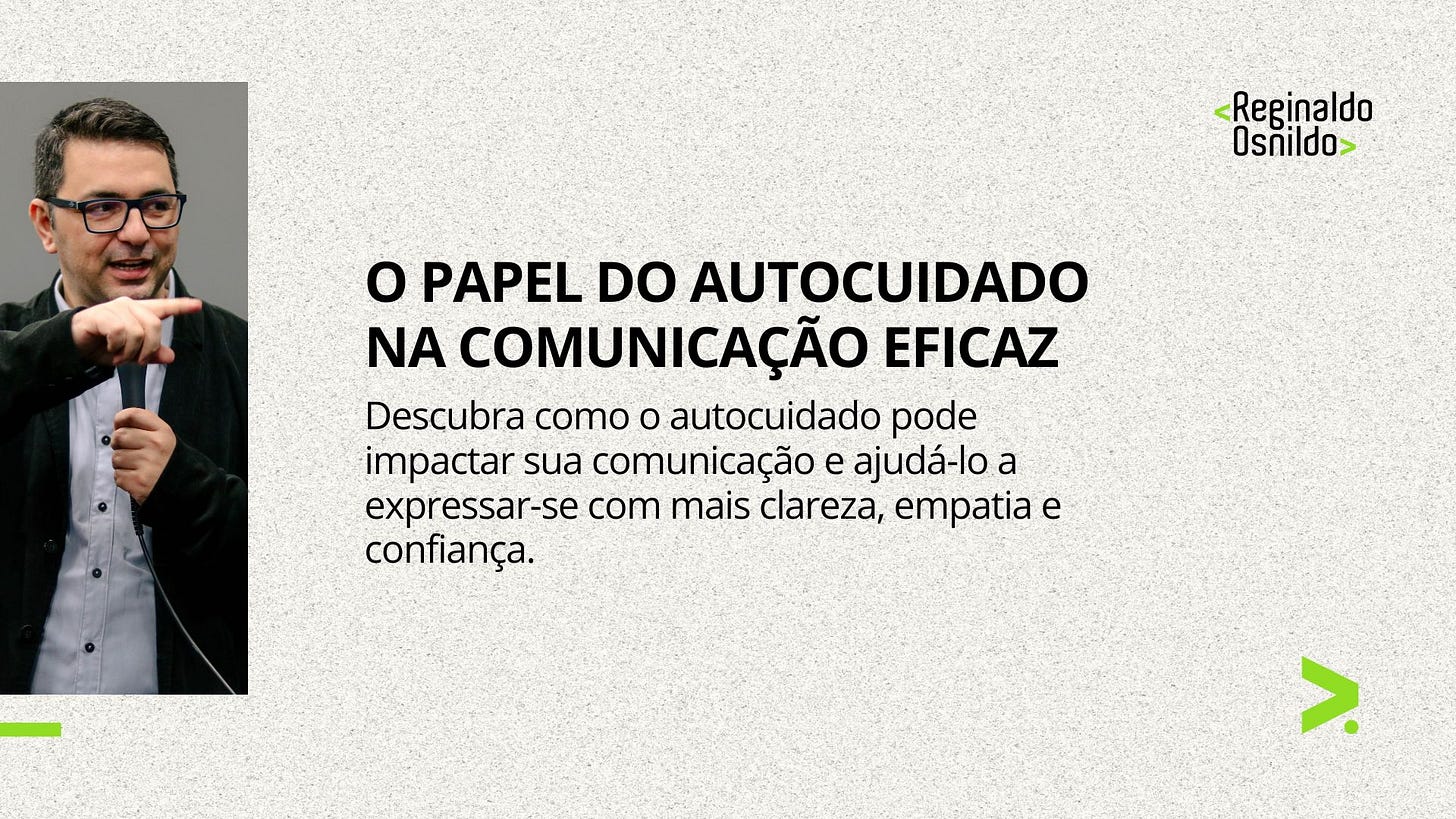 O PAPEL DO AUTOCUIDADO NA COMUNICAÇÃO EFICAZ