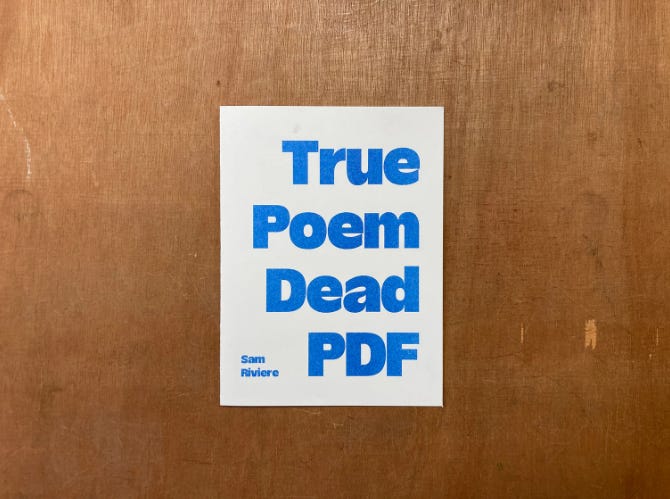 Photo of True Poem Dead PDF, a pamphlet printed in blue ink on white paper by Sam Riviere