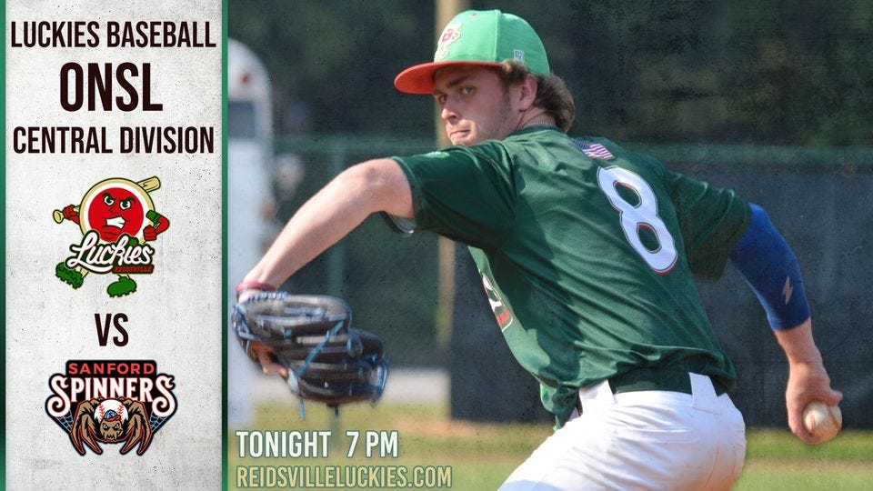 May be an image of 1 person, playing baseball, playing softball, pitcher and text that says 'LUCKIES BASEBALL ONSL CENTRAL DIVISION Luchies VS SANFORD SPINNERS 8 TONIGHT 7PM REIDSVILLELUCKIES.COM'