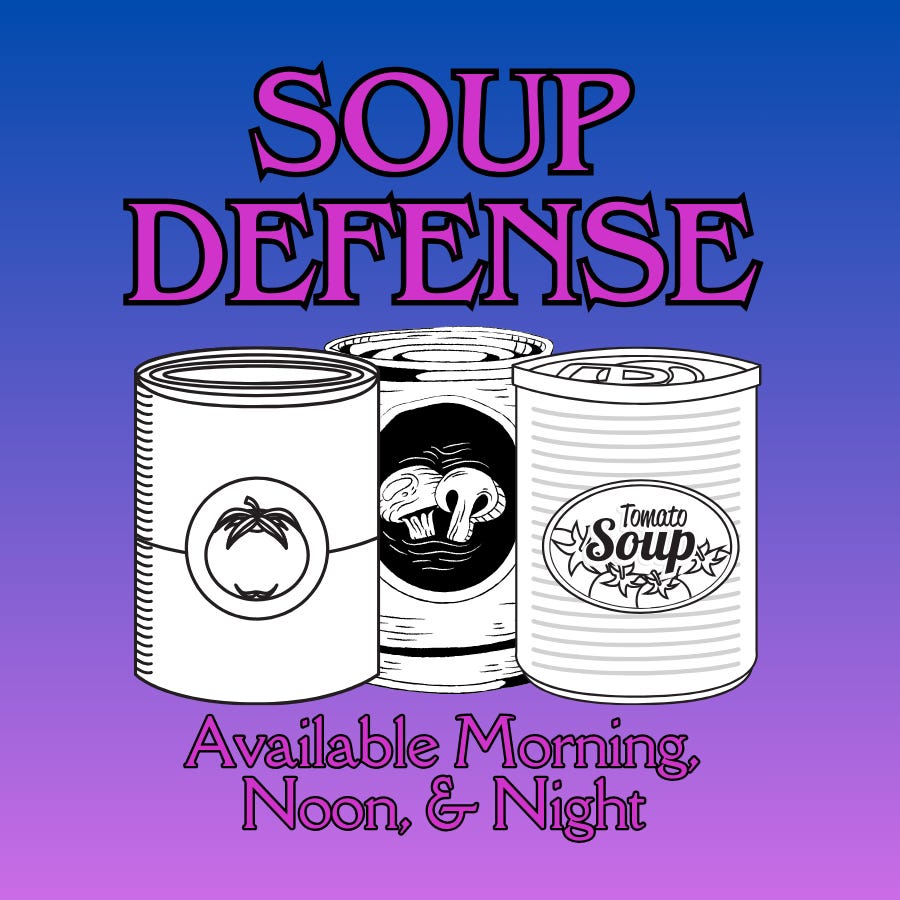 Soup Defense - Available morning, noon, and night - image three cans of soup