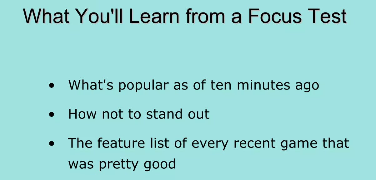 What you'll learn from a focus group: what was popular 10 minutes ago