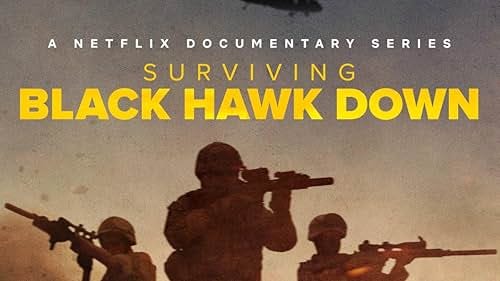 Surviving Black Hawk Down Documentary Series Coming to Netflix - IMDb