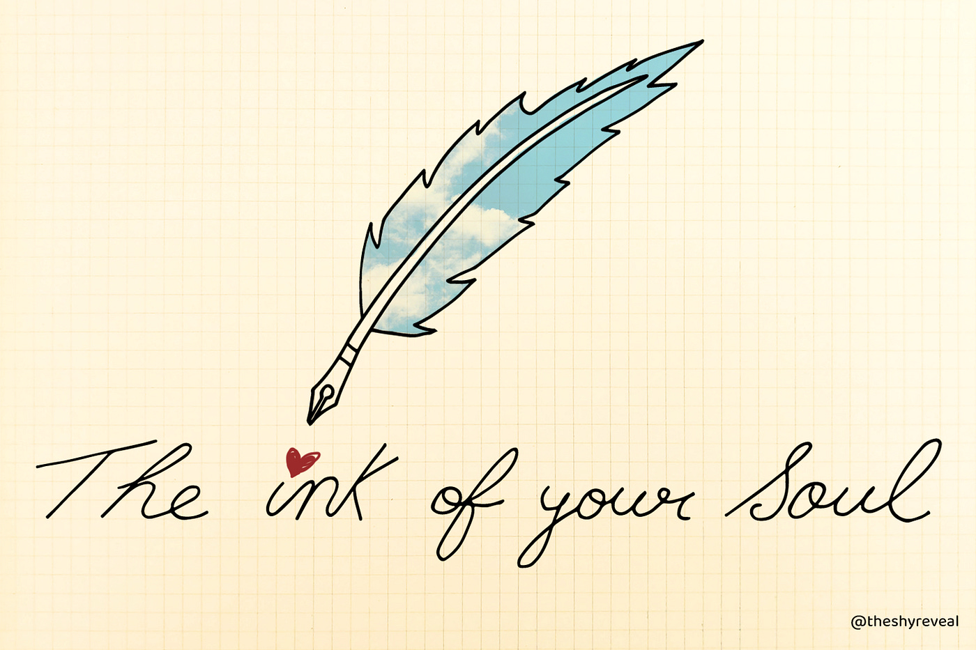 A quill with the text below: “The ink of your soul”.