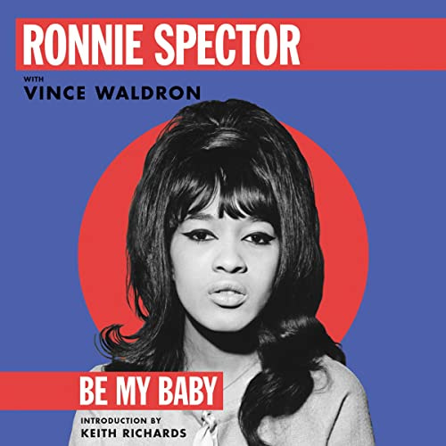 Be My Baby by Ronnie Spector - Audiobook - Audible.co.uk