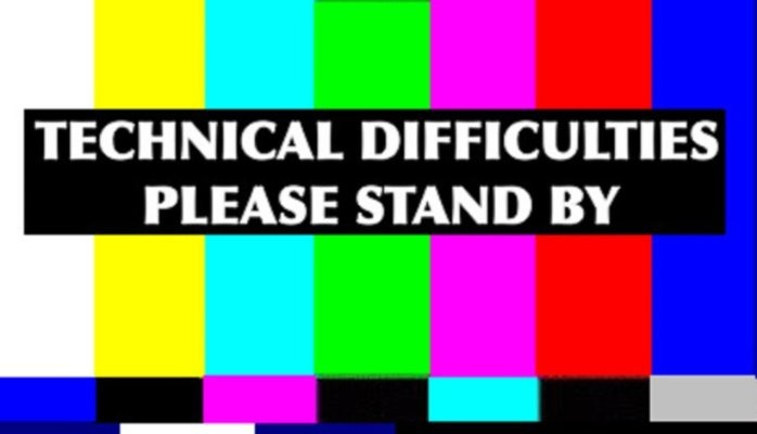 Technical difficulties