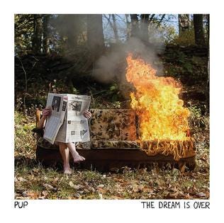 Front cover of 'The Dream Is Over' by 'PUP'.jpg