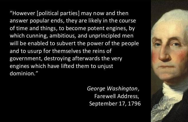 However [political parties] may now and then answer popular ends,” - George  Washington [638x416] : r/QuotesPorn