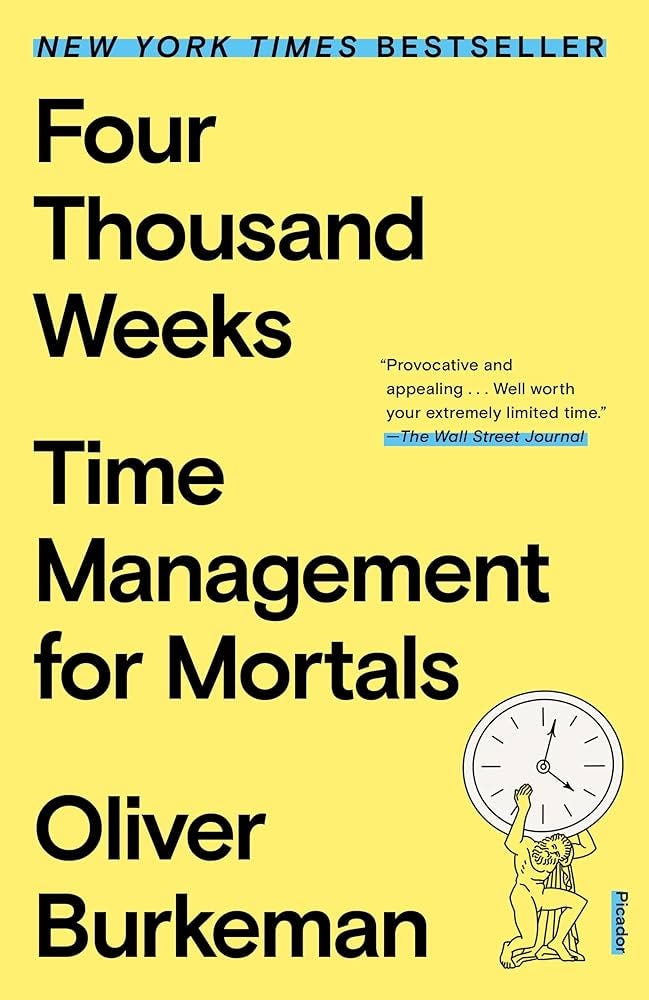 Four Thousand Weeks: Burkeman, Oliver: 9781250849359: Amazon.com: Books