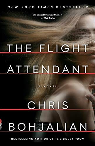 The Flight Attendant: A Novel by [Chris Bohjalian]