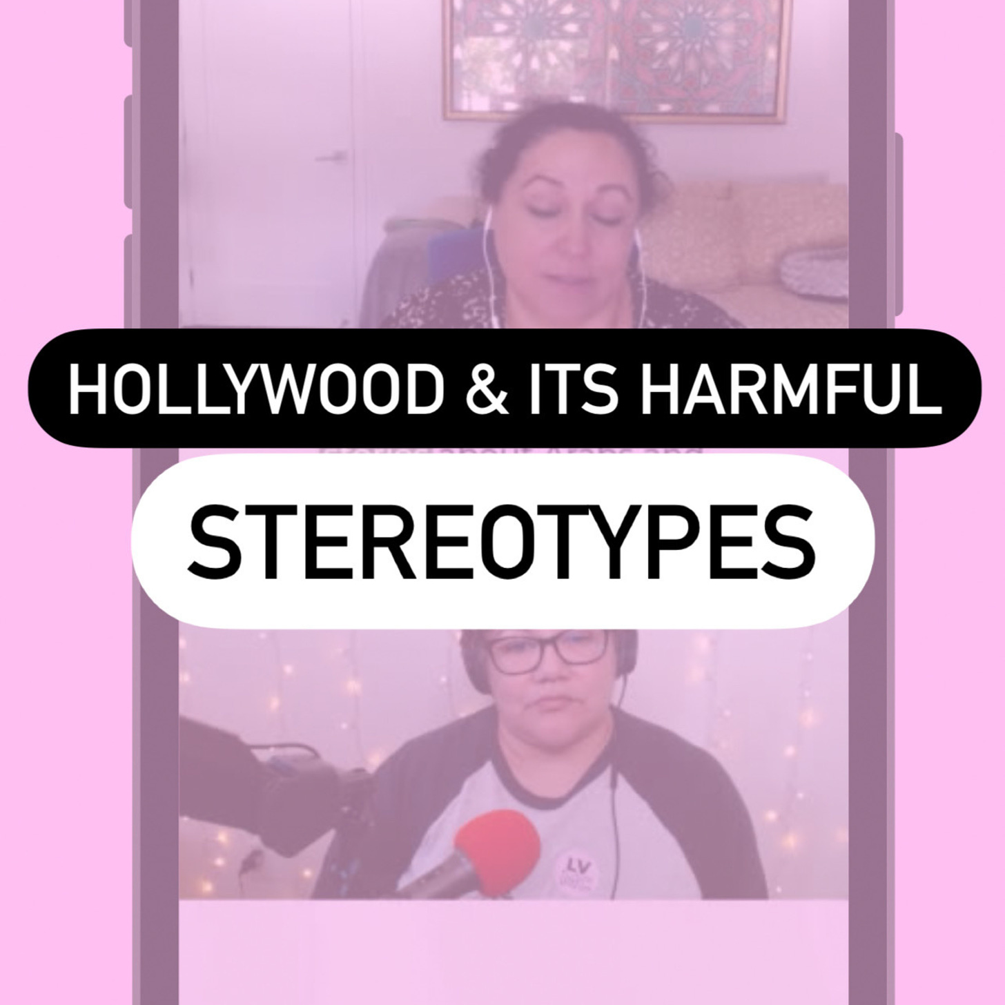 Words Hollywood and Its Harmful Stereotype superimposed over the image of two women talking on a phone video