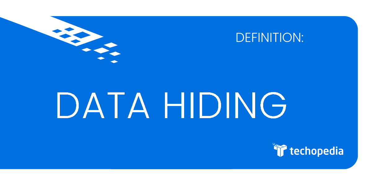 What is Data Hiding? - Definition from
