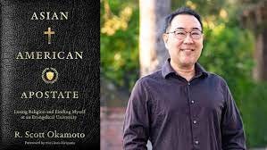 Former Evangelical professor Scott Okamoto and his recently published book, Asian American Apostate.