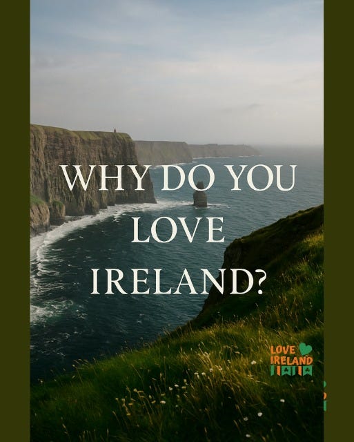 May be an image of text that says "WHYDOYOU WHY DO YOU LOVE IRELAND? LOVE IRELAND HAJIA"