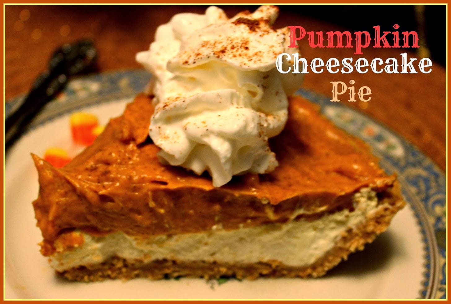 http://4.bp.blogspot.com/-HrYD5dPDXcU/UmXB_JD728I/AAAAAAAANNw/GqyE4gJv8zk/s1600/Pumpkin+Cheesecake+Pie.jpg