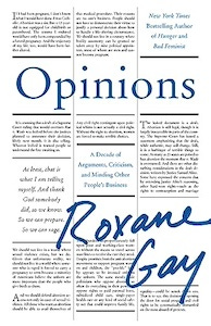 the cover of Opinions: A Decade of Arguments, Criticism, and Minding Other People's Business