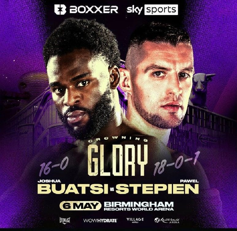 EverythingBoxing on Twitter: "✓ CONFIRMED 🇬🇧 Joshua Buatsi vs 🇵🇱 Pawel  Stepien, May 6 in Birmingham. 🤝 As reported by @nosmokesport.  https://t.co/SjffHoZtKy" / Twitter