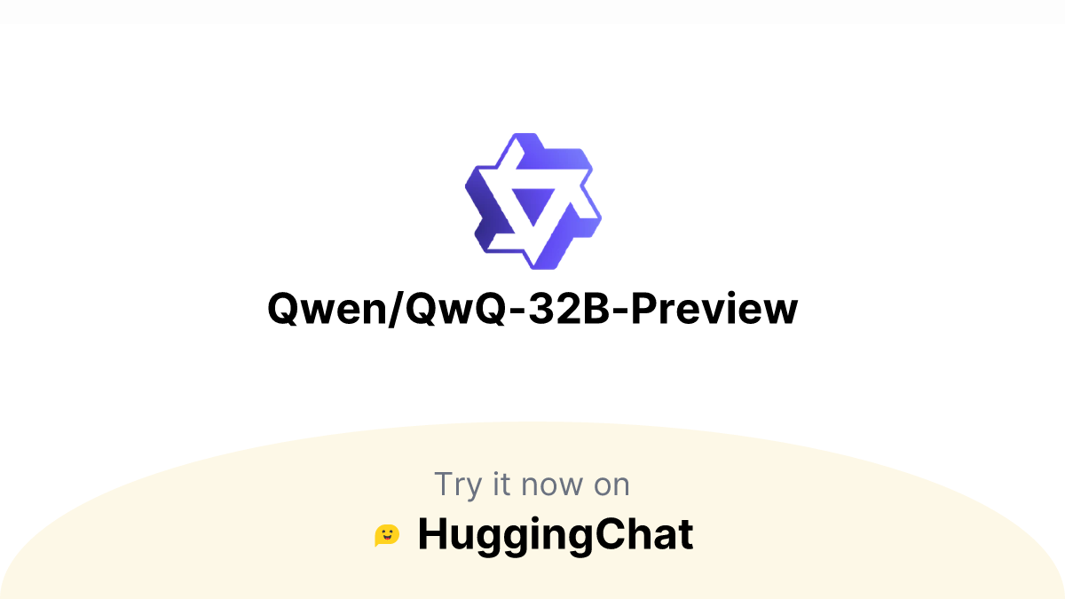 QwQ-32B-Preview, the Reasoning Model from the Qwen Team, Demo is Available  for Free on HuggingChat - DigiAlps LTD