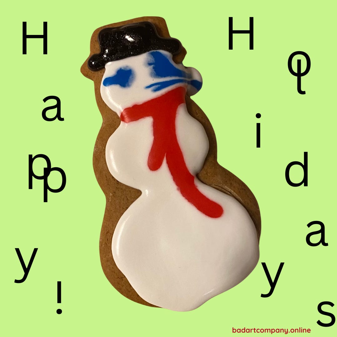 A melting snowman gingerbread cookie with "happy holidays" written around it.
