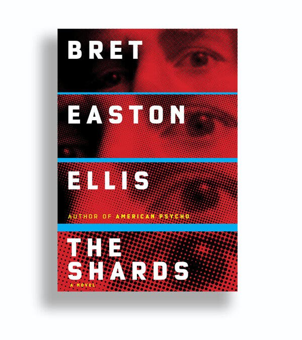 Book Review: 'The Shards,' by Bret Easton Ellis - The New York Times