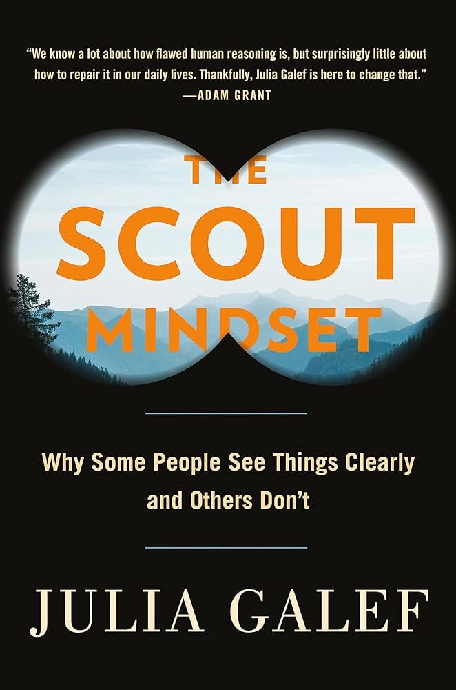 The Scout Mindset: Why Some People See Things Clearly and Others Don't:  Galef, Julia: 9780735217553: Books - Amazon.ca