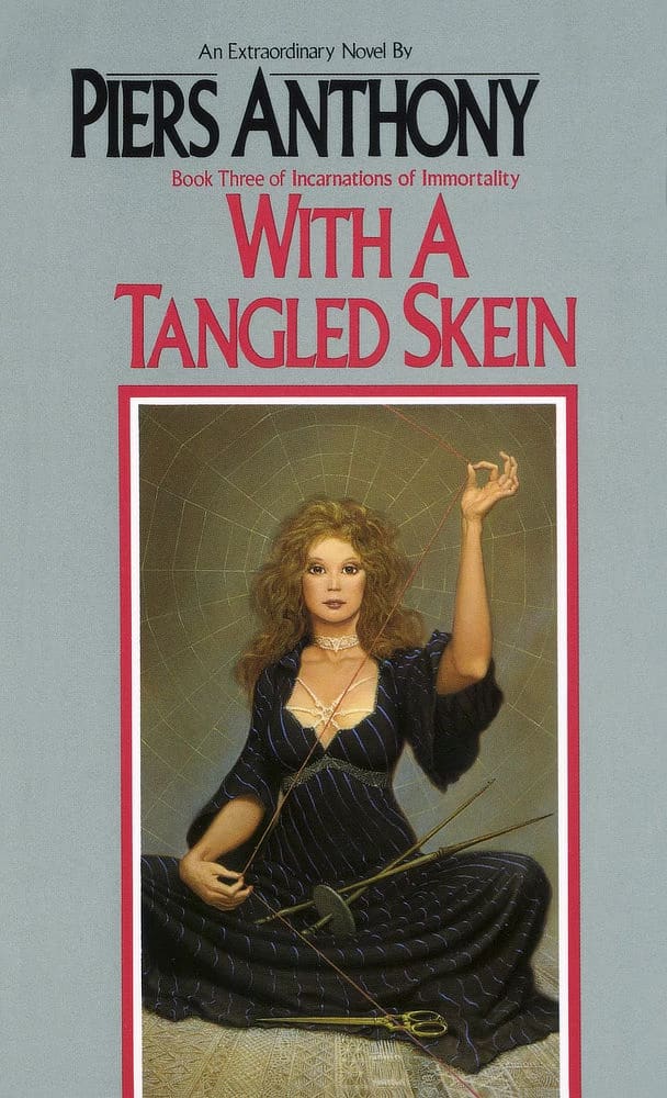 Book cover for WITH A TANGLED SKEIN by Piers Anthony, published by Del Rey.