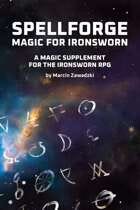 Spellforge - Magic for Ironsworn