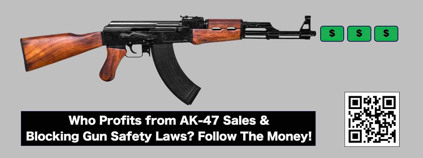 Who Profits from AK-47 Sales and Blocking Gun Safety Laws? Follow The Money!