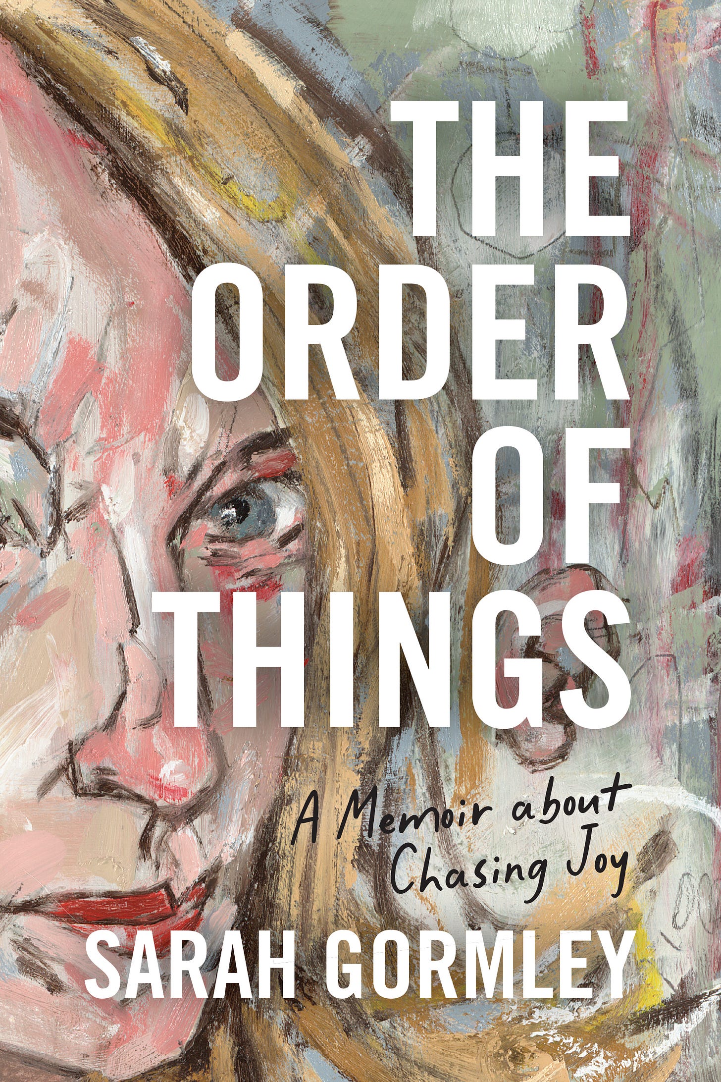 cover the order of things memoir about chasing joy sarah gormley