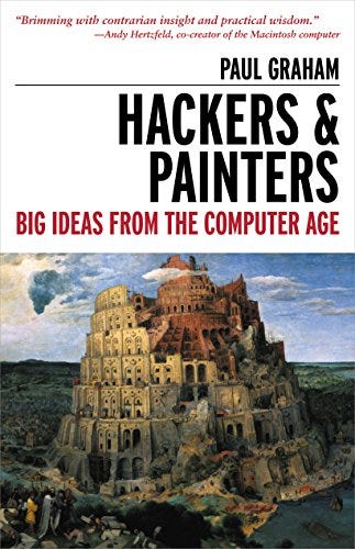 Hacking & Painting: Big Ideas from Paul Graham (I)