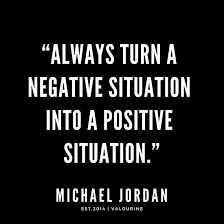 Always turn a negative situation into a positive situation.” |Michael  Jordan Quotes Poster by QuotesGalore | Jordan quotes, Motivational quotes  for working out, Work motivational quotes