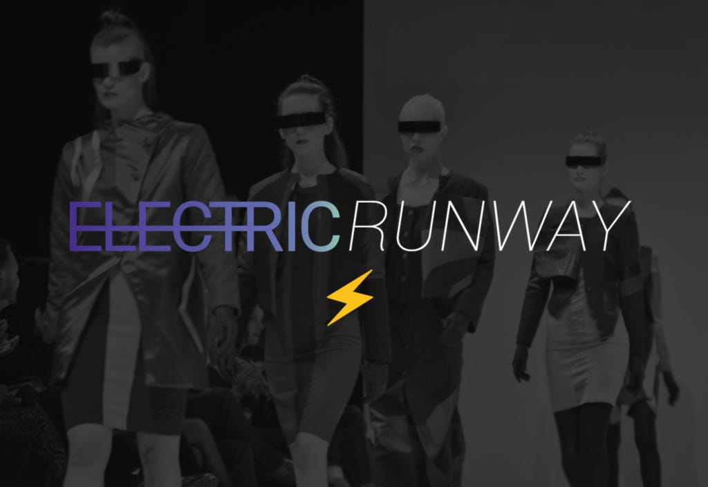 Electric Runway Fashion Tech Showcase