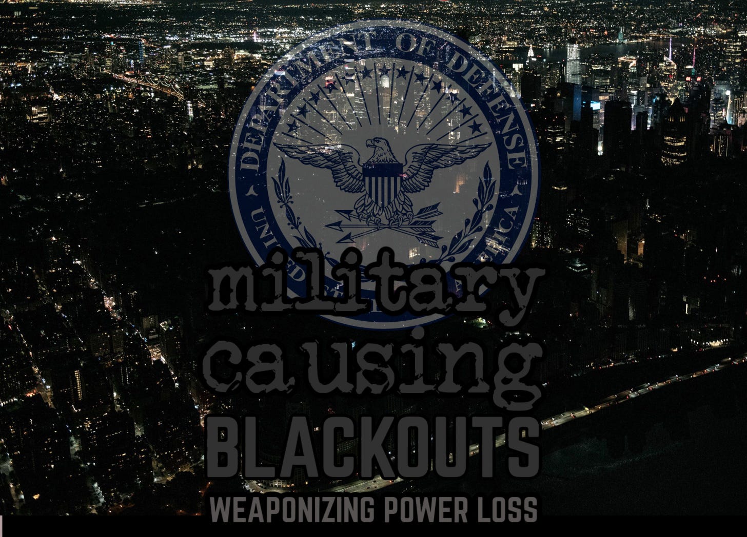 Military CAUSING POWER OUTAGES Dropping Chaff: Blackouts as a WEAPON 